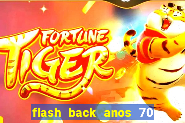 flash back anos 70 80 90 download gratis